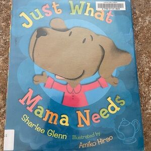 Just What Mama Needs Children's Hardcover Book